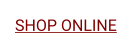 SHOP ONLINE